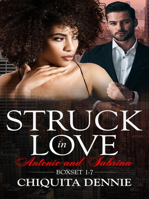 cover image of Antonio and Sabrina Struck In Love boxset 1-7